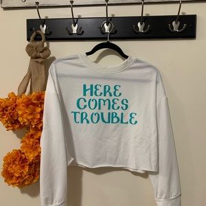 Here come trouble white crop top sweatshirt.